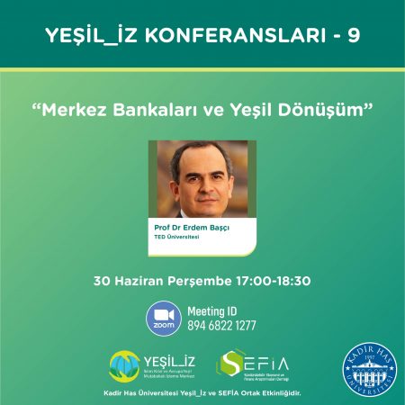 Yeşil_İz Conferences-9: Prof. Dr. Erdem Başçı